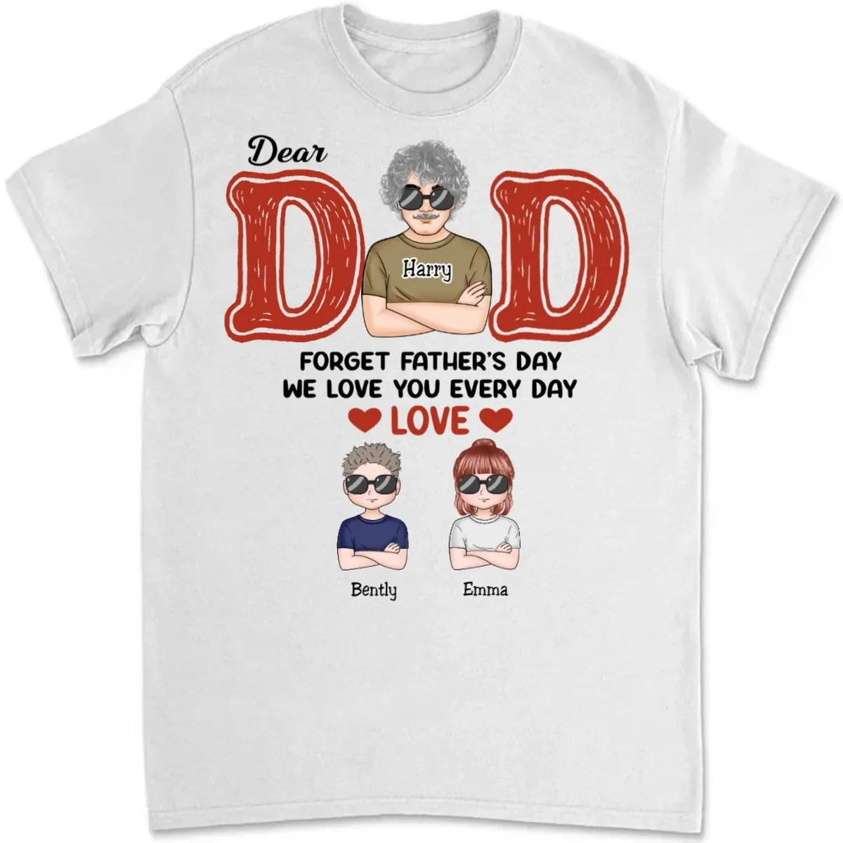 Father's Day - Dear Dad, We Love You Every Day - Personalized T-Shirt (TB)