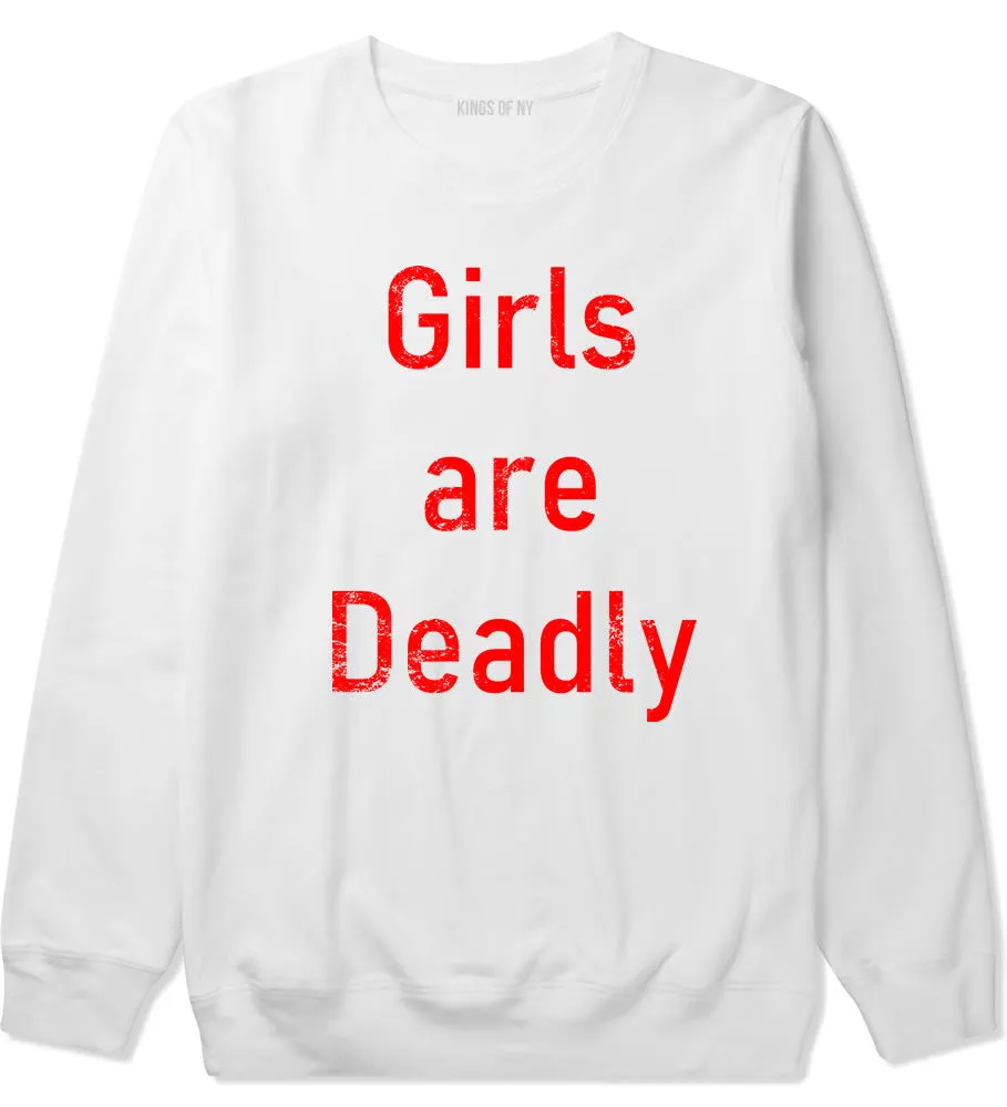 Girls Are Deadly Mens Crewneck Sweatshirt