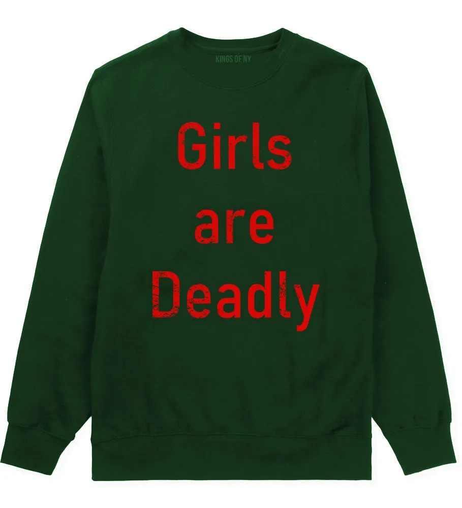 Girls Are Deadly Mens Crewneck Sweatshirt